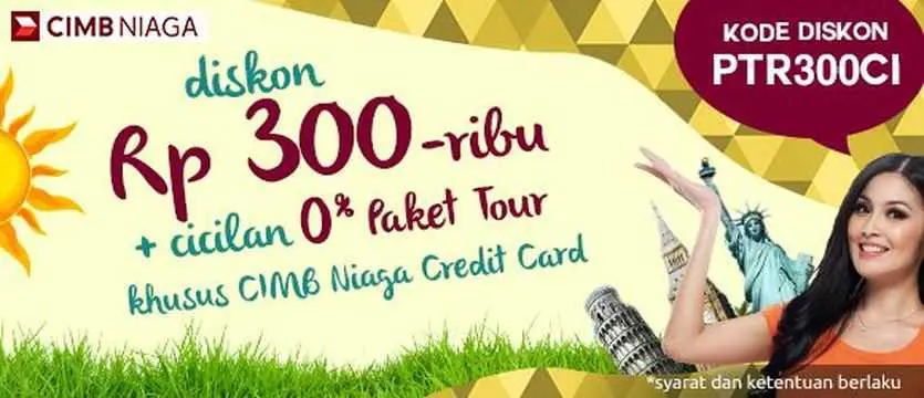 Promo paket tour diskon Rp 300 Ribu dengan CIMB Niaga