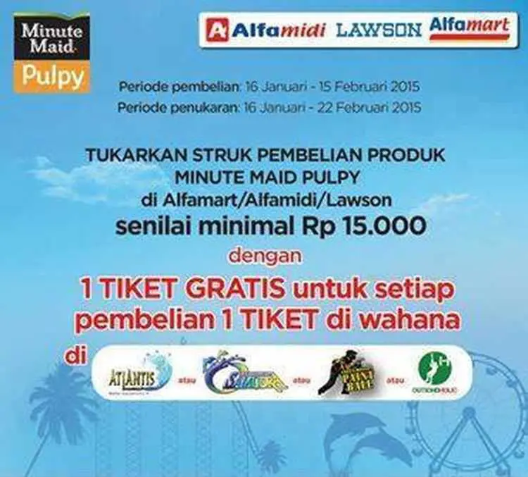 Promo Ancol tiket gratis pembelian MinuteMaid Produk di Alfamart