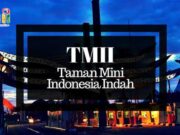 Tiket TMII Taman Mini Indonesia Indah