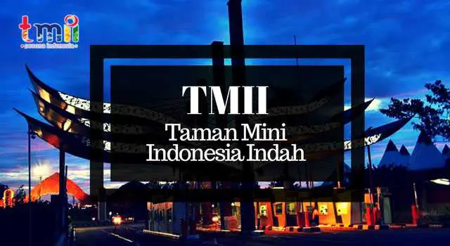 Tiket TMII Taman Mini Indonesia Indah