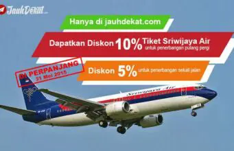 Promo tiket pesawat murah sriwijaya air diskon 10% jauh dekat