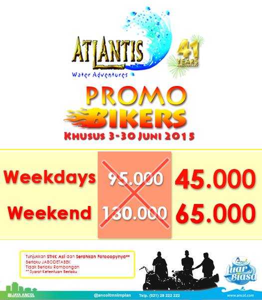 Promo Ancol Atlantis Khusus Biker dengan STNK yang masih Berlaku