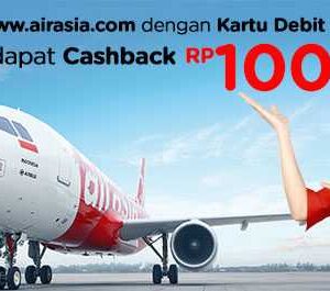 Nikmati promo tiket pesawat air asia dengan menggunakan kartu debit mandiri Casback hingga Rp 100.000