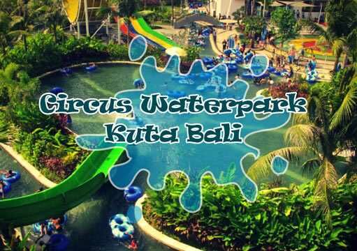 Tiket Circus Waterpark Kuta & Wahana