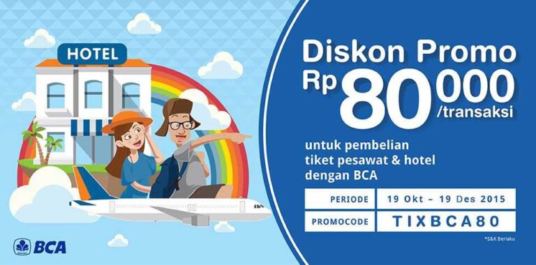 Kode Promo Tiket.com Kartu Kredit BCA diskon RP 80.000 untuk tiket pesawat maupun hotel.