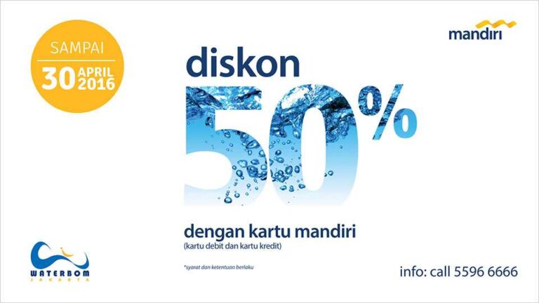 Promo Kartu Kredit Mandiri Waterbom PIK jakarta diskon hingga 50%.