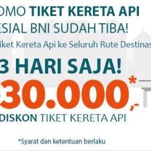 Promo BNI Tiket Kereta Api dapatkan diskon hingga Rp 30.000