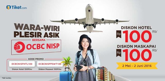 Promo tiket pesawat dan hotel menggunakan kartu kredit OCBC NISP di tiket.com diskon hingga Rp 100.000.