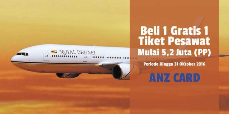 Tiket Pesawat PP Royal Brunai Mulai Rp 5,2 Juta PP Beli 1 Gratis 1 Kartu Kredit ANZ