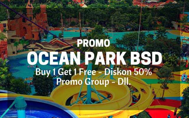 Promo Ocean Park BSD dari berbagai kartu kredit serta paket murah dari Ocean Park Water Adventure.