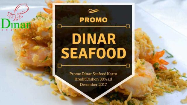 Promo Dinar Seafood.