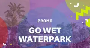 Promo Go Wet Waterpark Bekasi