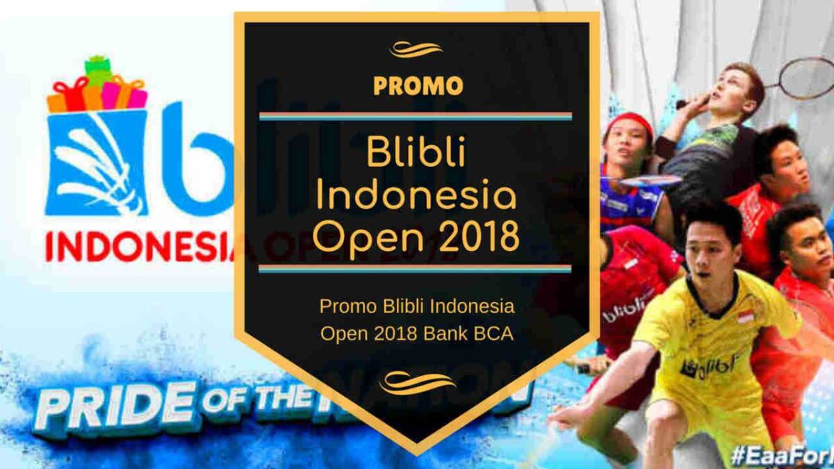 Promo Blibli Indonesia Open 2018