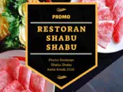 Promo Restoran Shabu Shabu