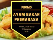Promo Ayam Bakar Primarasa