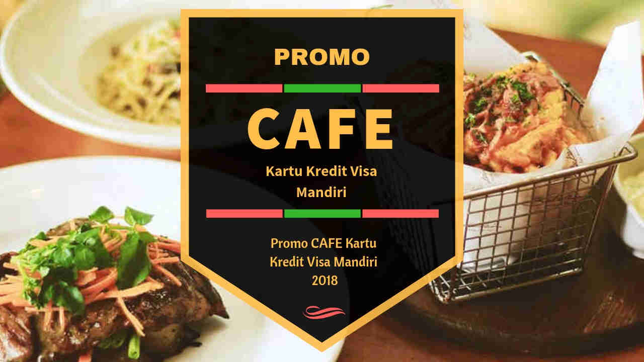 PROMO CAFE Kartu Kredit Visa Mandiri GRATIS Coffee Latte ...