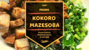 Promo Kokoro Mazesoba