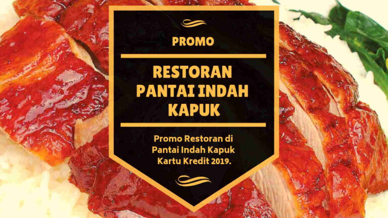 Promo Restoran di Pantai Indah Kapuk