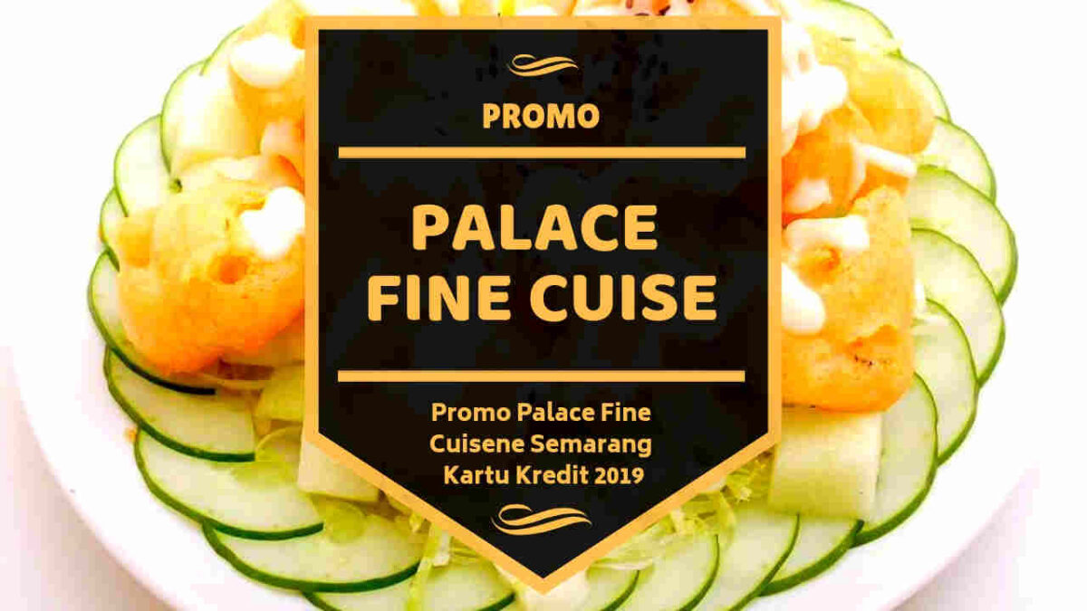 Promo Palace Fine Cuisene