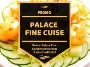 Promo Palace Fine Cuisene