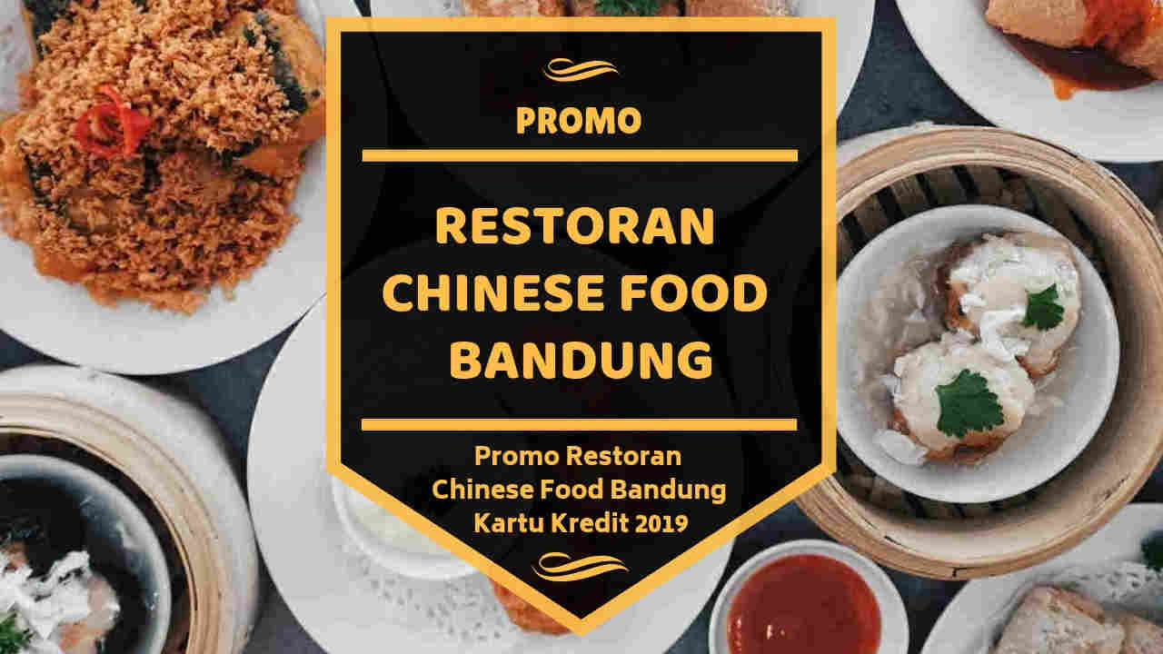 Promo Restoran Chinese Food Bandung