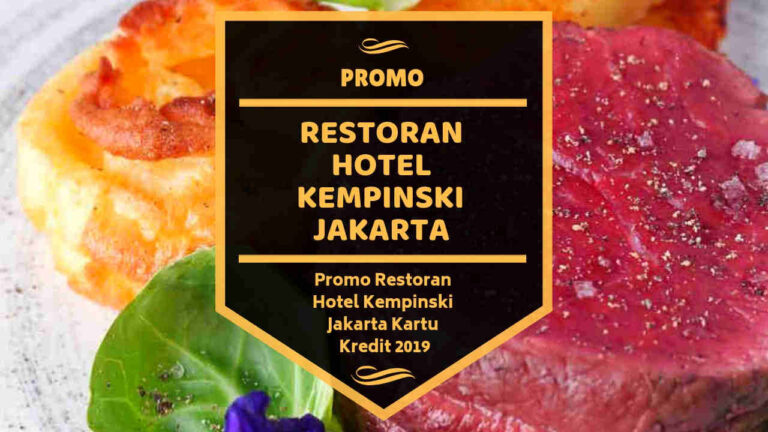 Promo Restoran Hotel Kempinski