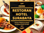 Promo Restoran Hotel Surabaya