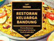 Promo Restoran Keluaraga di Bandung