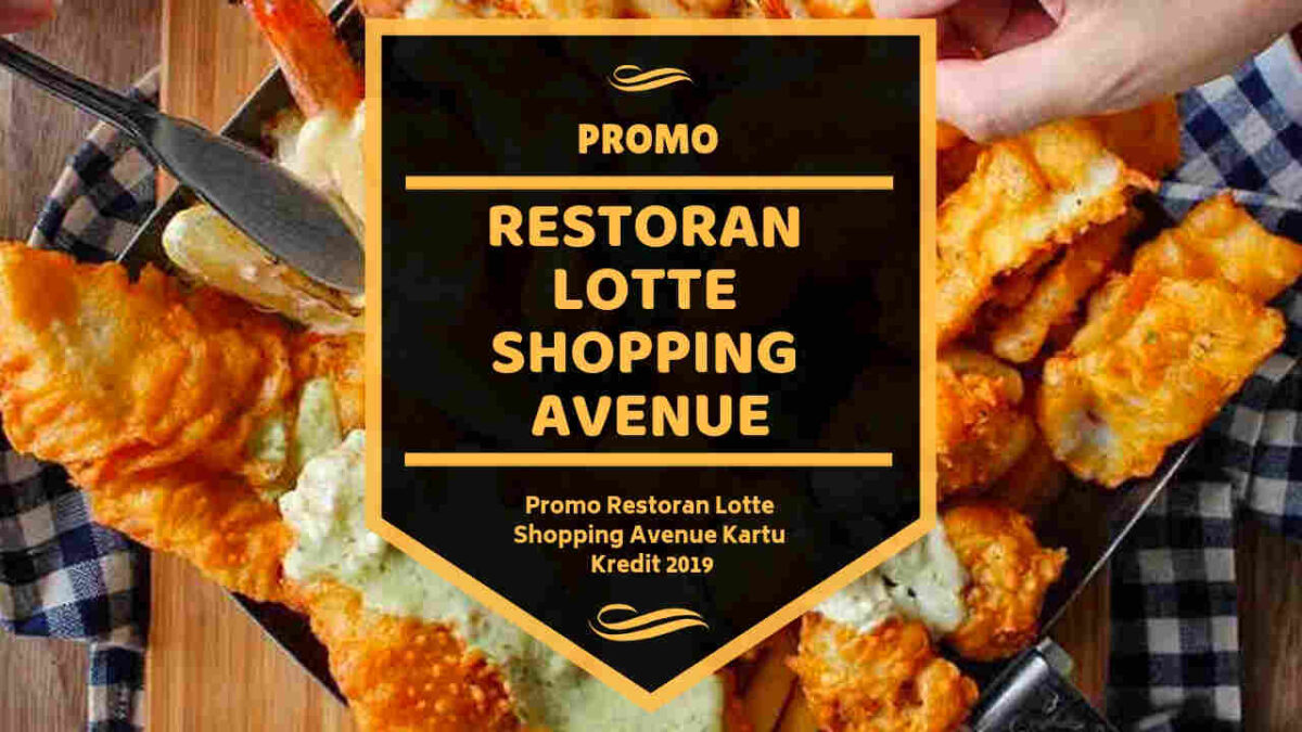 Promo Restoran di Lotte Shopping Avenue