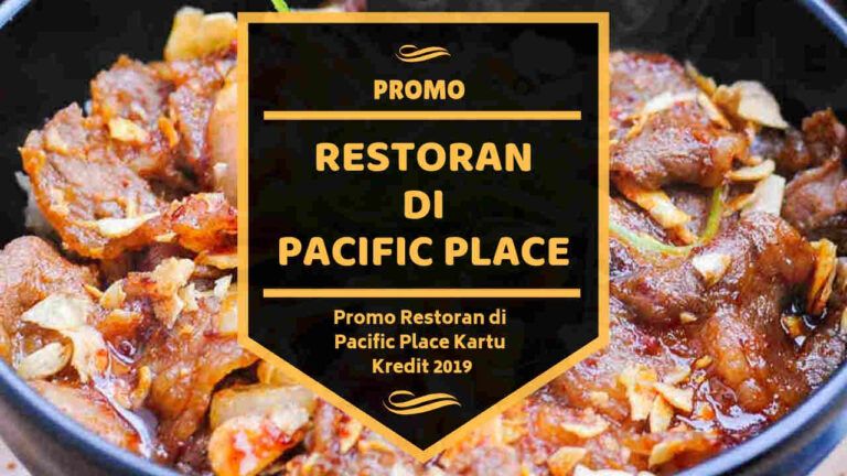 Promo Restoran di Pacific Place