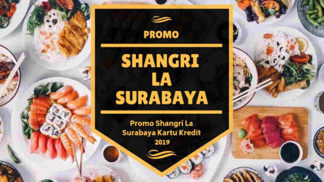 Promo Shangri La Surabaya