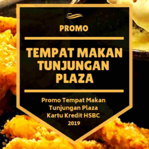 Promo Tempat Makan Tunjungan Plaza