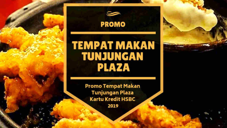 Promo Tempat Makan Tunjungan Plaza