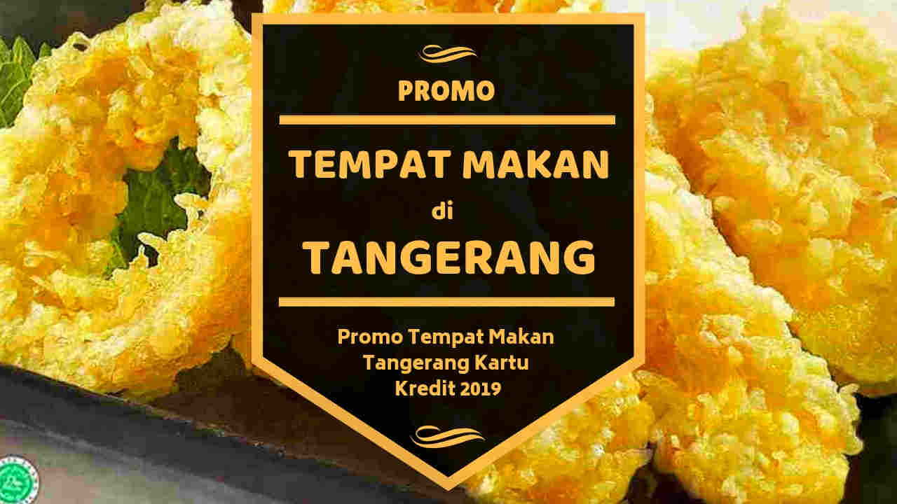 Promo Tempat Makan di Tangerang