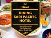 Promo Dining Sari Pacific Hotel