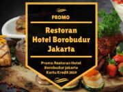 Promo Restoran Hotel Borobudur