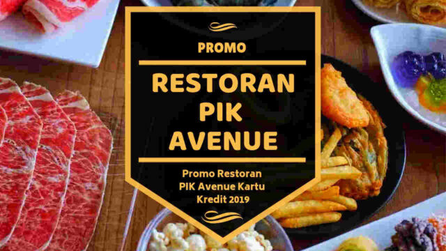 Promo Restoran PIK Avenue