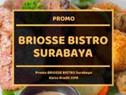 Promo Briosse Bistro Surabaya