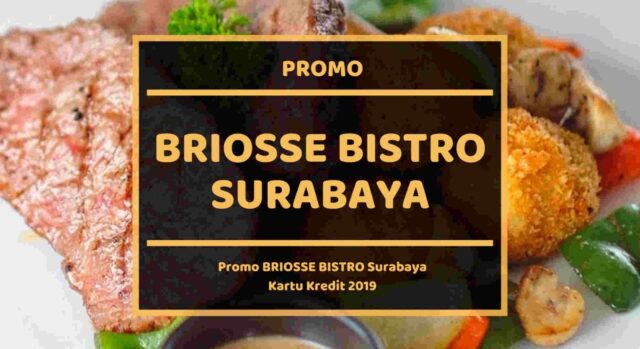 Promo Briosse Bistro Surabaya