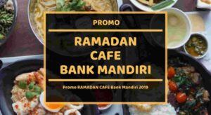 Promo Ramadan Cafe Bank Mandiri