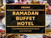Promo Ramadan Buffet Hotel Jakarta