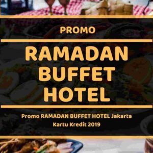 Promo Ramadan Buffet Hotel Jakarta
