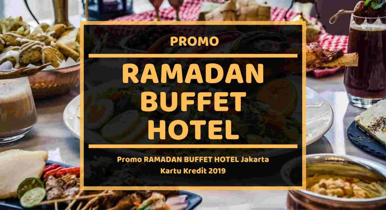 Promo Ramadan Buffet Hotel Jakarta