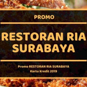 Promo Restoran Ria Surabaya