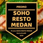 Promo Soho Resto Medan