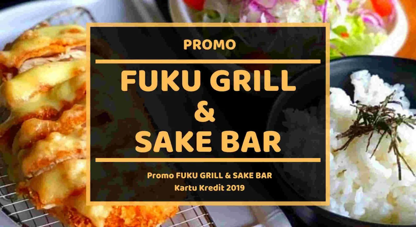 Promo Fuku Grill and Sake Bar Medan