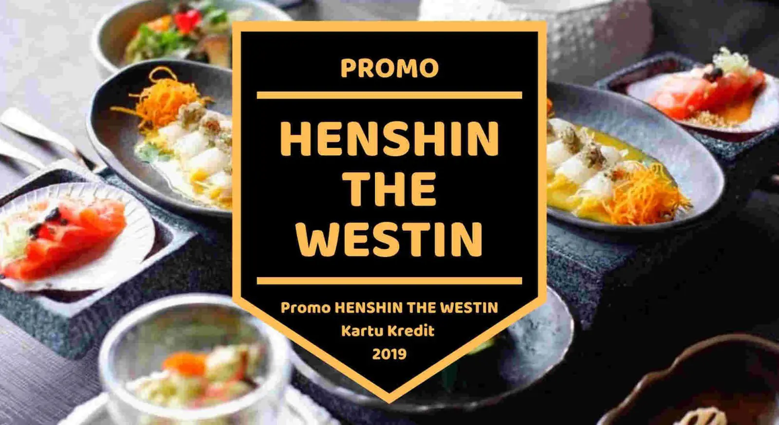 Promo Henshin The Westin Jakarta