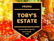 Promo Toby's Estate