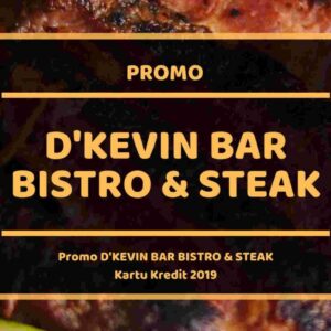 Promo D'Kevin Bar Bistro & Steak