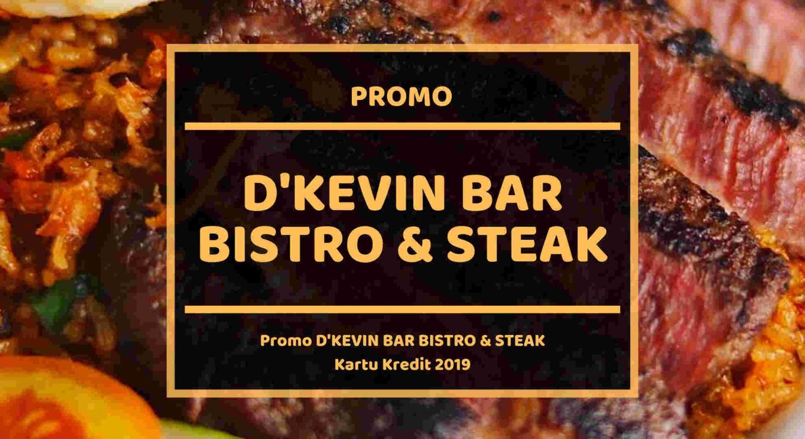 Promo D'Kevin Bar Bistro & Steak